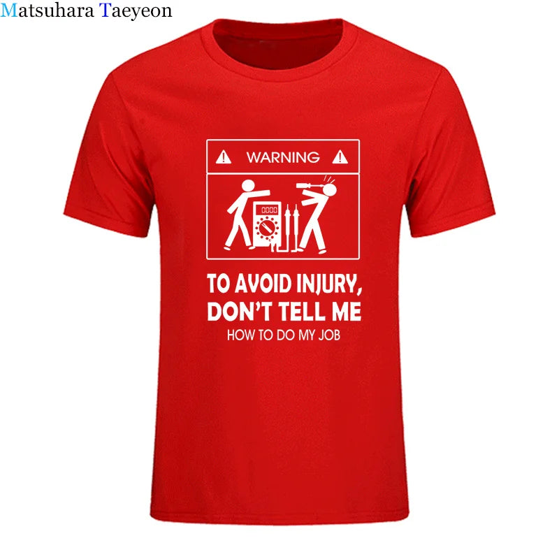 2024 New T-shirts Cool Tee Shirt Don't Tell Me How To Do My Job Electrician Funny T-Shirt Casual Fashion Cotton tshirt