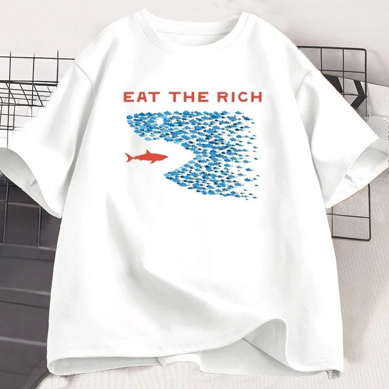 Eat The Rich T Shirt Men Women Funny Cotton Short-sleeve T-shirt Streetwear Printed TShirt Casual Funny Tops Male Clothes Tops