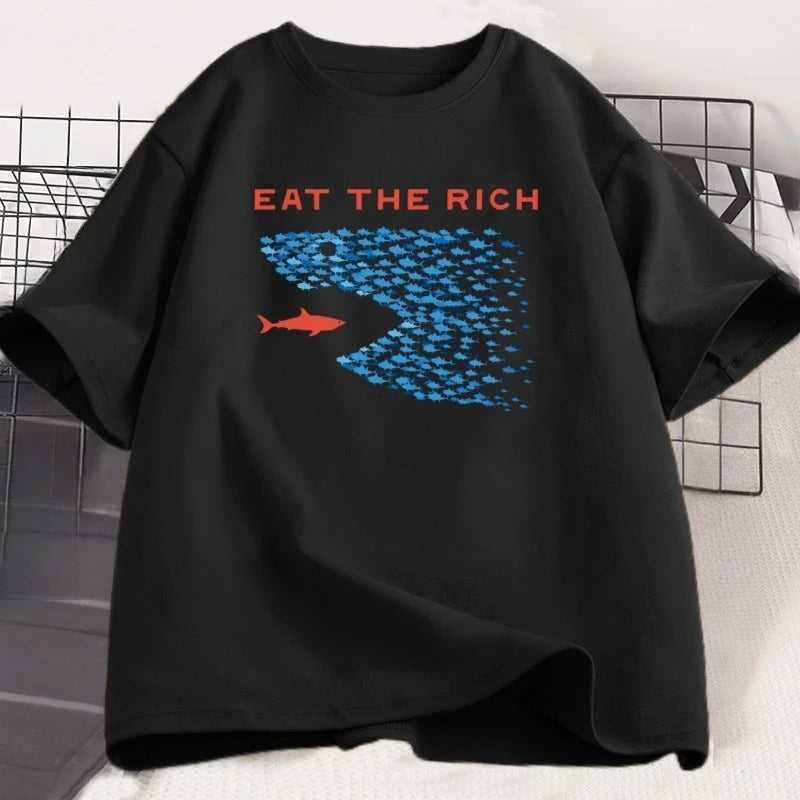 Eat The Rich T Shirt Men Women Funny Cotton Short-sleeve T-shirt Streetwear Printed TShirt Casual Funny Tops Male Clothes Tops