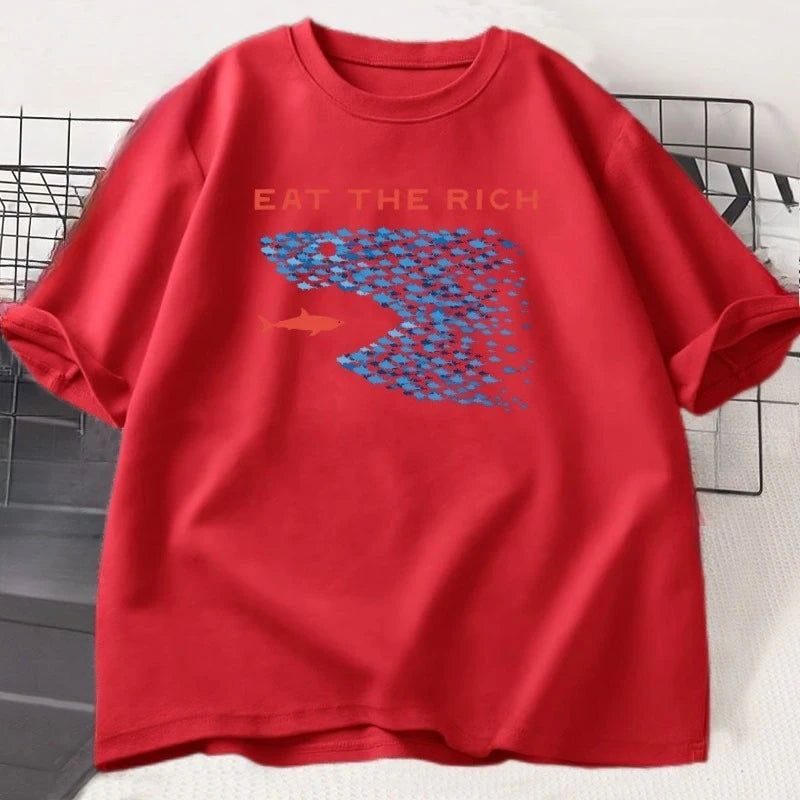 Eat The Rich T Shirt Men Women Funny Cotton Short-sleeve T-shirt Streetwear Printed TShirt Casual Funny Tops Male Clothes Tops