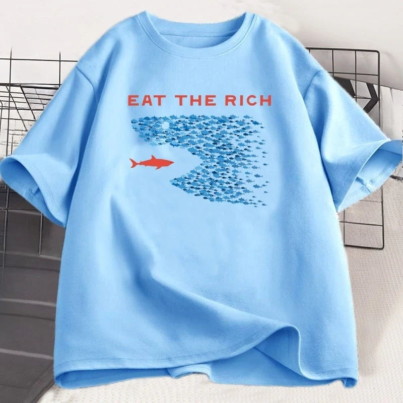 Eat The Rich T Shirt Men Women Funny Cotton Short-sleeve T-shirt Streetwear Printed TShirt Casual Funny Tops Male Clothes Tops