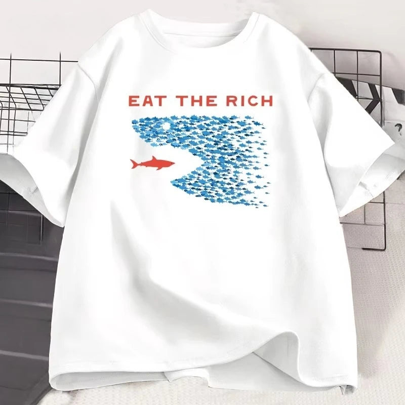 Eat The Rich T Shirt Men Women Funny Cotton Short-sleeve T-shirt Streetwear Printed TShirt Casual Funny Tops Male Clothes Tops